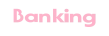 Banking